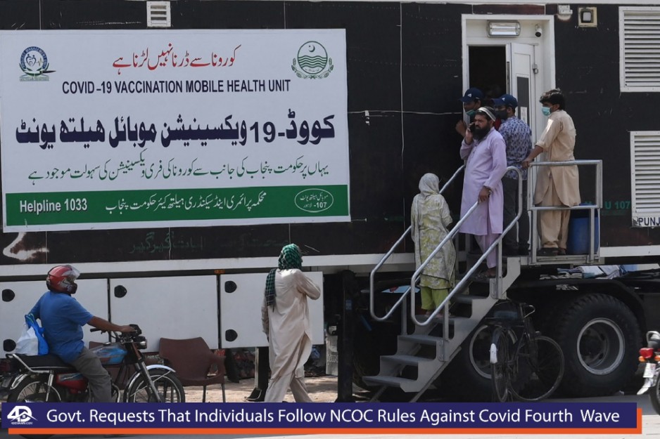 Govt. Requests That Individuals Follow NCOC Rules Against Covid Fourth Wave