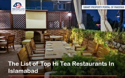 The List of Top Hi-Tea Restaurants In Islamabad 2024